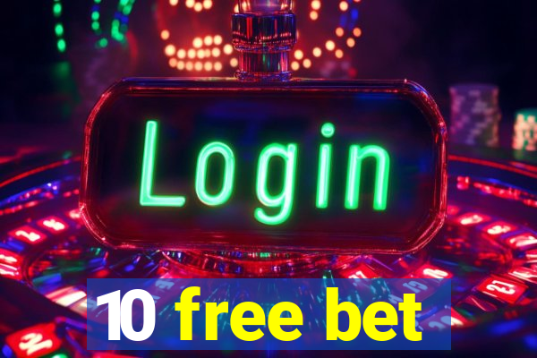 10 free bet